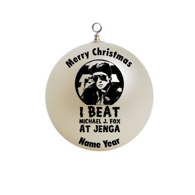Personalized I Beat Michael J Fox at Jenga  Ornament 1