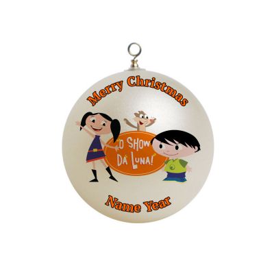 Personalized O Show da Luna Ornament Custom #1 