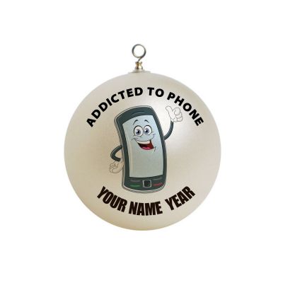 Personalized  Addicted to Phone Cell Phone Funny  Ornament 1