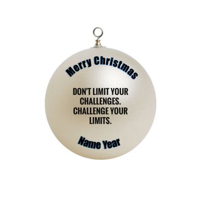 Personalized Motivation Motivational Quote Dont Limit your challenges challenge  your limits Christmas Ornament  #20