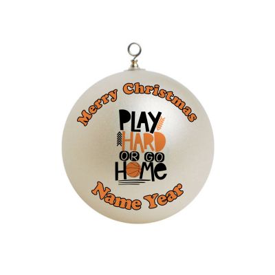 Personalized Basketball Play Hard or go home Ornament 2