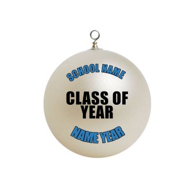 Personalized Add your School name Class of Your Year Ornament 2