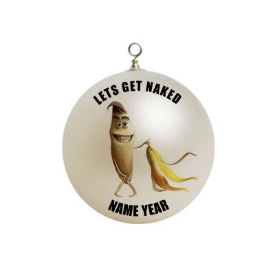 Personalized Lets Get Naked  Banana Peel Ornament Funny 52