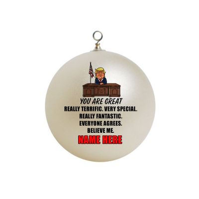 Personalized President Trump Your Are great  Family Fantastic Everyone Agrees Christmas Ornament 5
