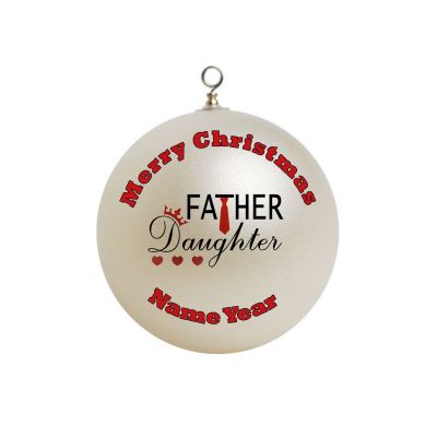 Personalized Father Daughter Text Daddy Dad child parent Christmas Ornament 6