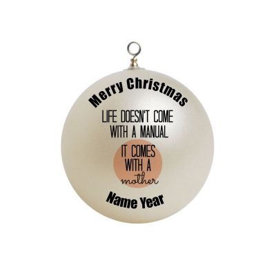 Personalized Mother Daughter Mom Mommy parent Life doesnt come with manual Christmas Ornament 6