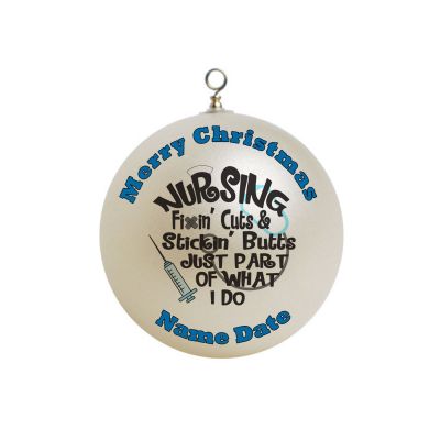 Personalized Nursing Fixing Cuts Stickin Butts just part of what I do FUNNY Ornament Nurse 6