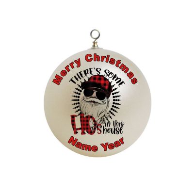 Personalized Funny There's Some Hos in This House Santa Claus Christmas Ornament #7