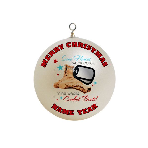 Personalized  Some Heroes wear capes mine wears combat boots Christmas Ornament Custom Military #10