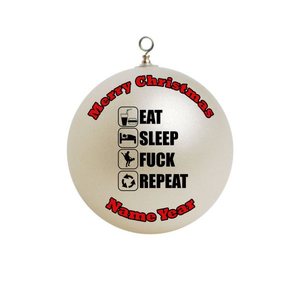 Personalized eat Sleep Fuck and Repeat Christmas Ornament Custom Gift #10