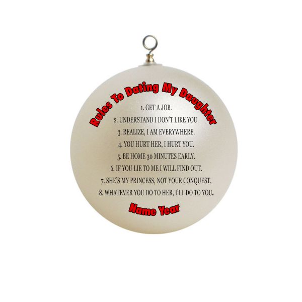 Personalized Rules to dating my daughter Christmas  Ornament FUNNY #19