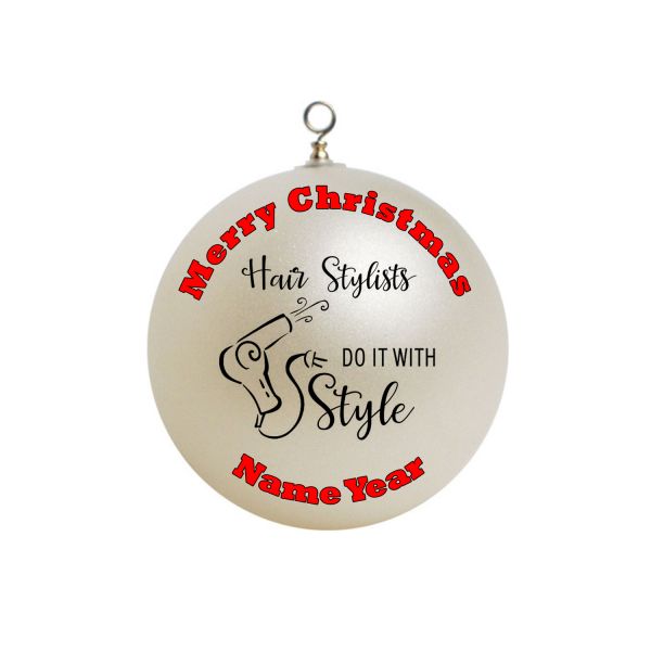 Personalized Hairdresser, Hair Stylist do it with Style  Cosmetologist  Christmas Ornament Hairstylist #1