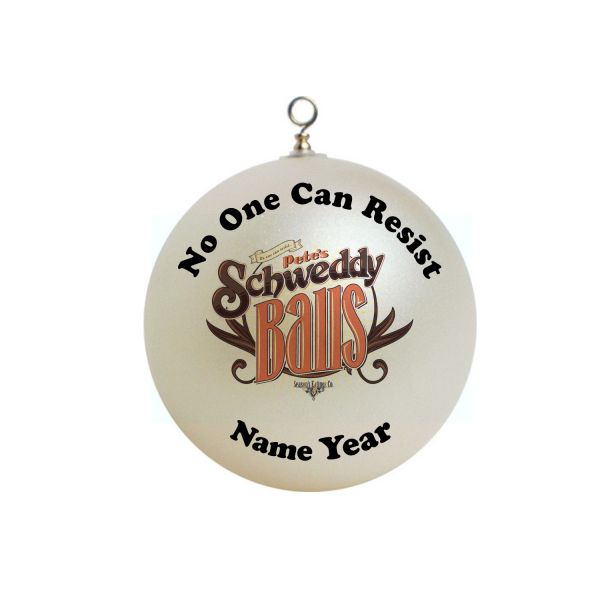 Personalized no one can resisit  petes schweddy balls Christmas  ornaments FUNNY #26