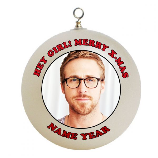 Personalized Ryan Gosling Hey Girl Merry X-Mas Christmas Ornament Custom Gift #1 