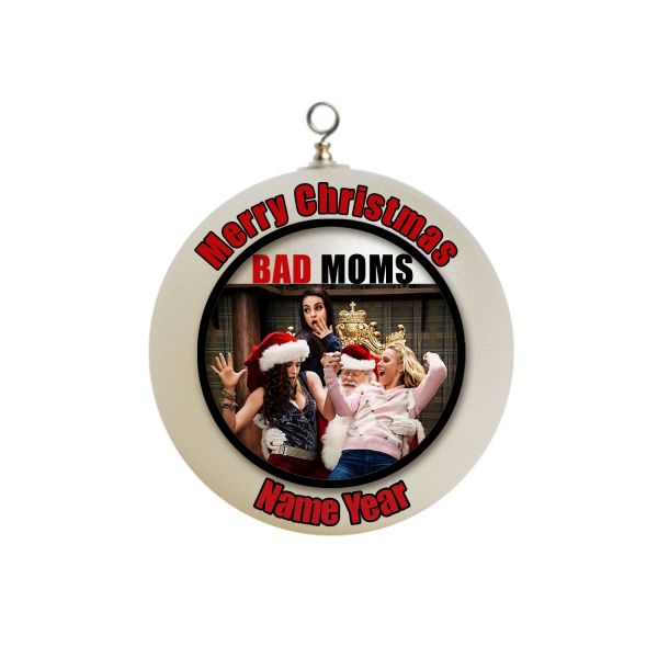Personalized   Bad Moms 2 Christmas  Ornament #2