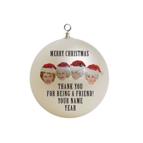 Personalized Golden Girls Thank you for being a friend Christmas Ornament Custom Gift #2 Four Heads