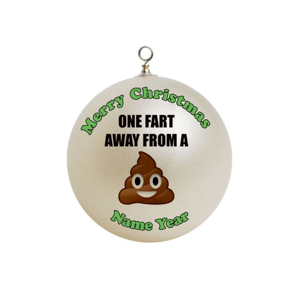 Personalized One fart Away From Poop Emoji Christmas Ornament Funny #34