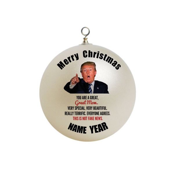 Personalized President Trump Your Are great Mom Christmas Ornament 3