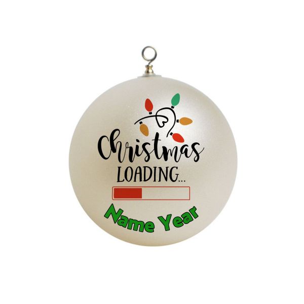 Personalized Christmas Loading funny Ornament #46