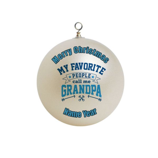 Personalized My favorite people call me grandpa Grandparent grandfather  Ornament Christmas 6